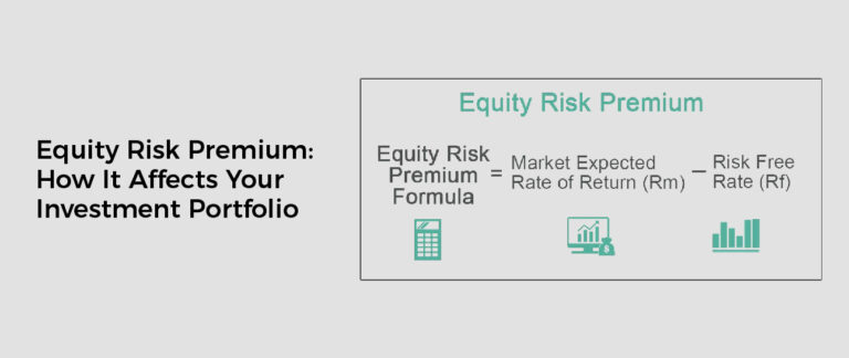 Equity Risk Premium: How It Affects Your Investment Portfolio